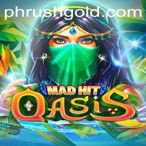 MadHitOasis Game Unleashes the Power of Phrush