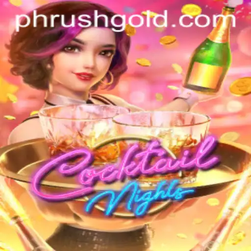 Cocktail Nights and the Excitement of Phrush